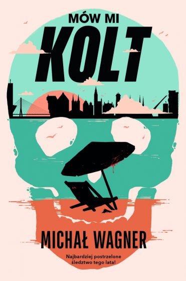 Mów mi Kolt- Michał Wagner