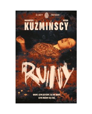 Ruiny - Małgorzata i Michał Kuźmińscy