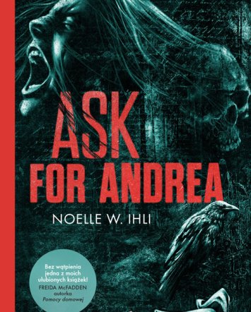 Ask for Andrea - Noelle W. Ihli