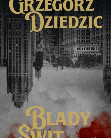 Blady świt - Grzegorz Dziedzic
