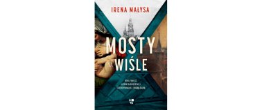 Mosty na Wiśle - Irena Małysa