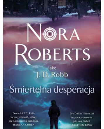 Śmiertelna desperacja - Nora Roberts