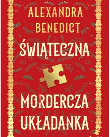 Świąteczna mordercza układanka - Alexandra Benedict