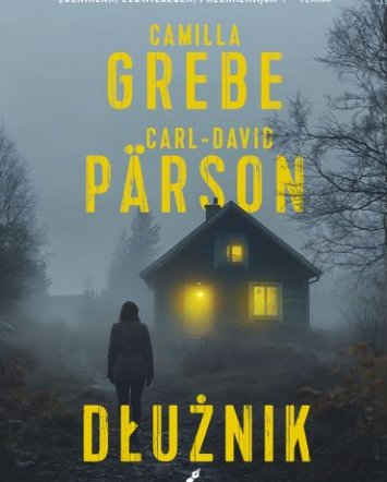 Dłużnik - Camilla Grebe, Carl-David Pärson
