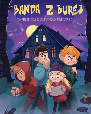 Banda z Burej. Tajemnica domu nad jeziorem - Magdalena Witkiewicz