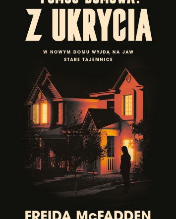 Pomoc domowa. Z&nbsp;ukrycia - Freida McFadden