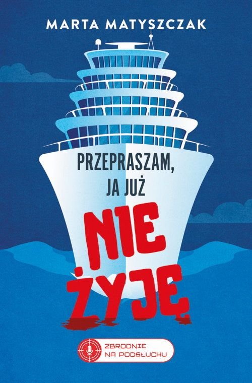 Przepraszam, ja już nie żyję - Marta Matyszczak