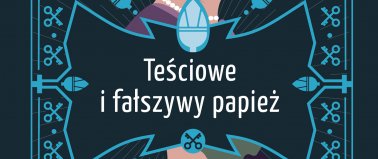Teściowe i fałszywy papież - Alek Rogoziński