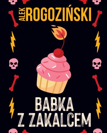 Babka z zakalcem (edycja kolekcjonerska) - Alek Rogoziński