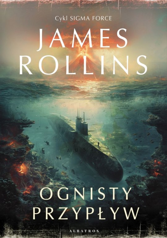 Ognisty przypływ - James Rollins