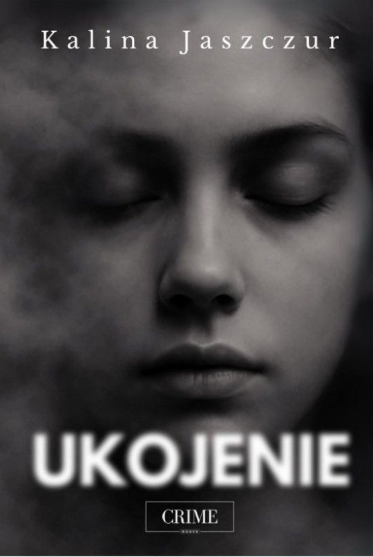 Ukojenie - Kalina Jaszczur