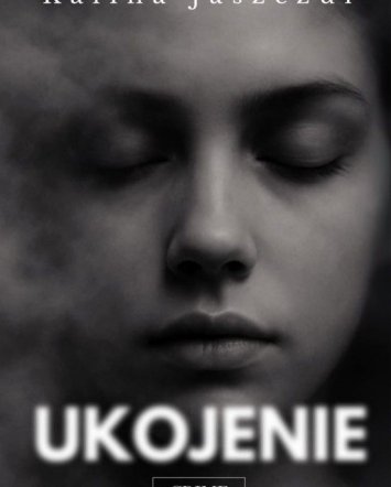 Ukojenie - Kalina Jaszczur