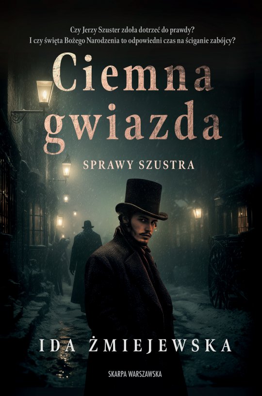 Sprawy Szustra. Ciemna gwiazda - Ida Żmiejewska
