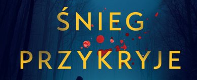 Śnieg przykryje - Michał Śmielak