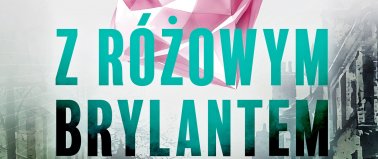 Kobieta z różowym brylantem - Maria Ulatowska, Jacek Skowroński
