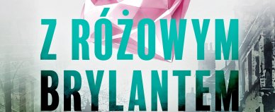 Kobieta z różowym brylantem - Maria Ulatowska, Jacek Skowroński