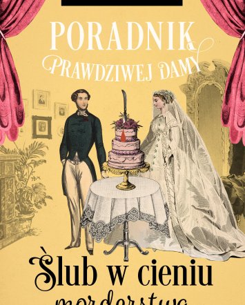 Poradnik prawdziwej damy. Ślub w&nbsp;cieniu morderstwa - Dianne Freeman