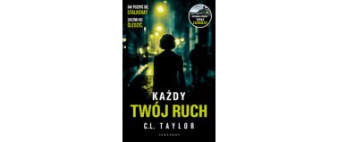 Każdy twój ruch - C.L.Taylor