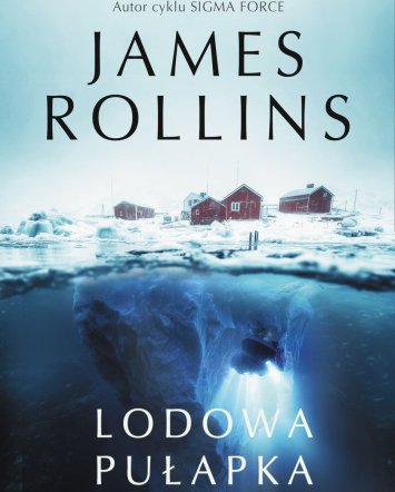 James Rollins - Lodowa pułapka