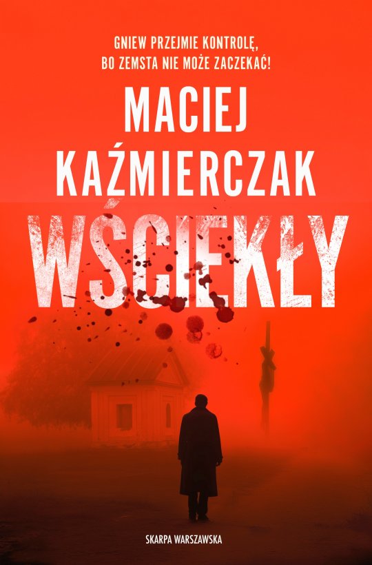Wściekły - Maciej Kaźmierczak