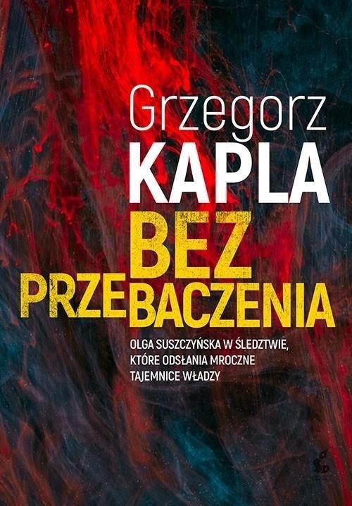 Bez przebaczenia - Grzegorz Kapla