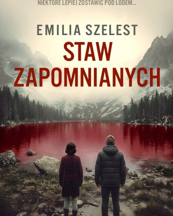 Staw zapomnianych - Emilia Szelest