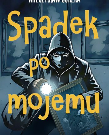 Spadek po mojemu - Mieczysław Gorzka