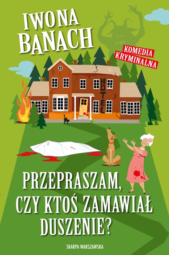 Przepraszam, czy ktoś zamawiał duszenie? - Iwona Banach