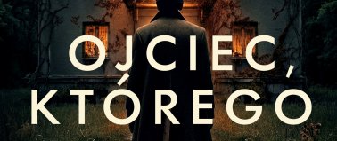 Ojciec, którego miało nie być - Joanna Turkowska