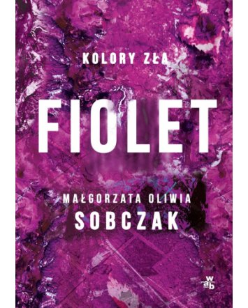 Fiolet - Małgorzata Oliwia Sobczak