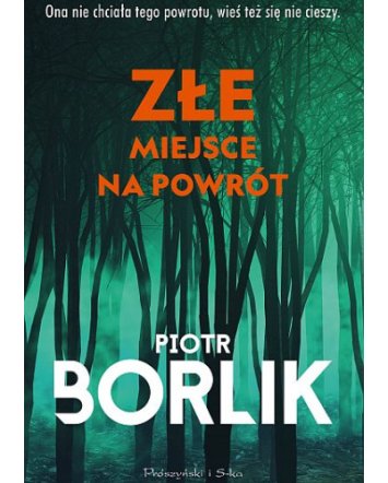 Złe miejsce na powrót - Piotr Borlik